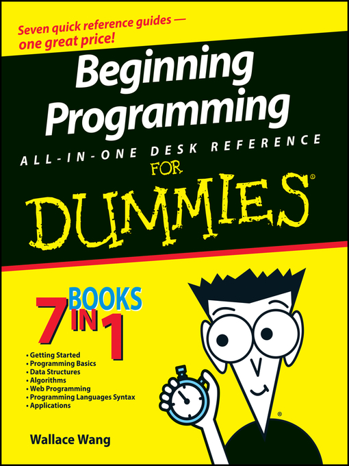 Title details for Beginning Programming All-In-One Desk Reference For Dummies® by Wallace Wang - Available